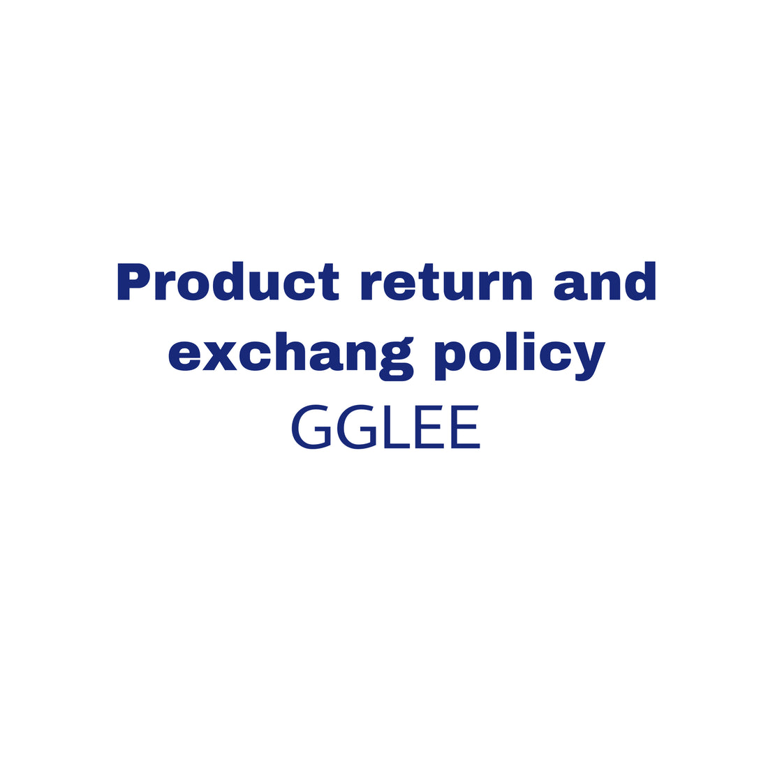 Product return and exchange policy